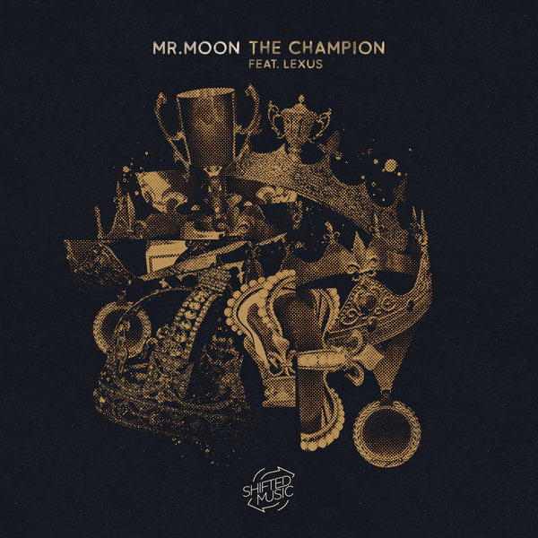 Mr. Moon - The Champion (feat Lexus) [SHFT554]